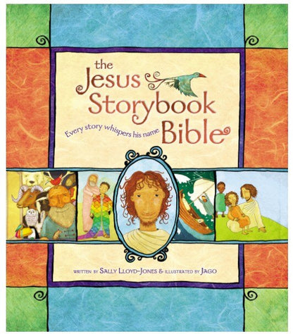 The Jesus Storybook Bible: Every Story Whispers His Name