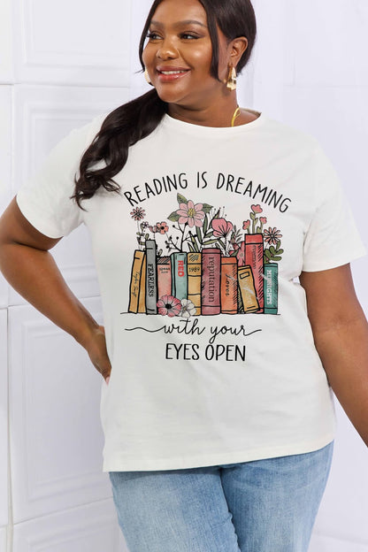 Simply Love Full Size READING IS DREAMING WITH YOUR EYES OPEN Graphic Cotton Tee