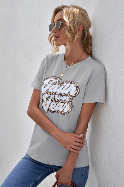 FAITH OVER FEAR Graphic Round Neck Tee