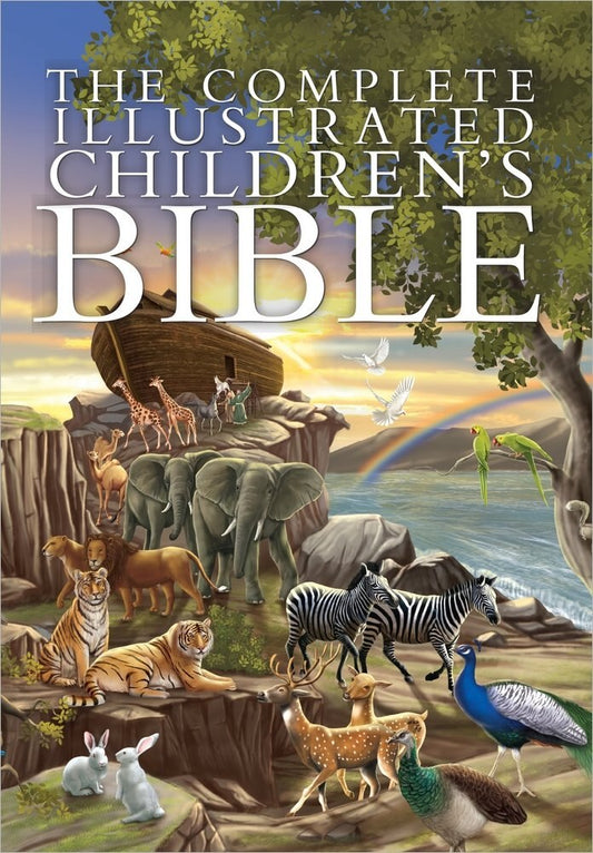 The Complete Illustrated Children&#39;s Bible